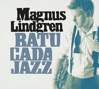 Lindgren, Magnus - Batucada Jazz