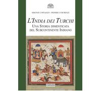 L'India dei turchi. Una storia dimenticata del subcontinente indiano