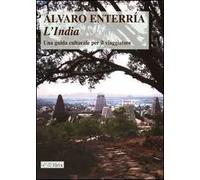 L'India. Una guida culturale per il viaggiatore. Ediz. illustrata