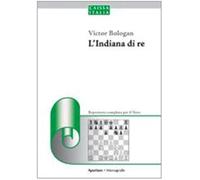 L'indiana di re. Repertorio per il nero - Bologan Viktor