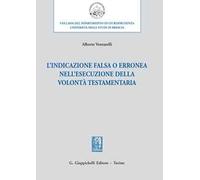 L'indicazione falsa o erronea nell'esecuzione della volontà testamentaria