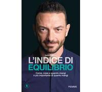 L'indice di equilibrio. Come, cosa e quando mangi è più importante di quanto mangi