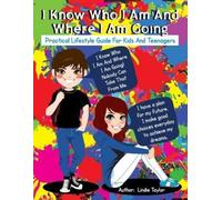 Lindie Taylor I Know Who I Am and Where I Am Going (Tascabile)