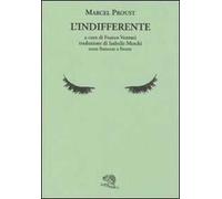 L' indifferente. Testo francese a fronte