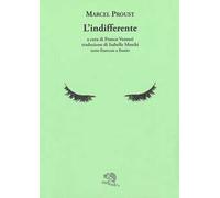 L'indifferente. Testo francese a fronte