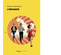 L'indignata Libro di Giuliana Zeppegno - Editore: TerraRossa, 2024