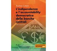 L'indipendenza e l'«accountability» democratica delle banche centrali. Profili comparatistici