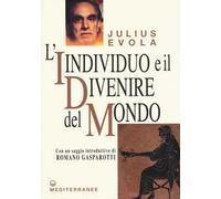 Libri Julius Evola - L' Individuo E Il Divenire Del Mondo