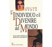 Libri Julius Evola - L' Individuo E Il Divenire Del Mondo