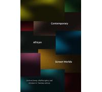 Lindiwe Dovey Contemporary African Screen Worlds (Tascabile)