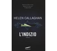 L'indizio - Helen Callaghan - 2016 - Corbaccio (Top Thriller)