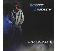 Lindley, Scott - Live The Dream