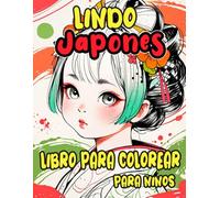 Lindo Libro Para Colorear Japonés Para Niños: Kawaii Páginas Para Colorear Sobre La Cultura De Japón Y La Estética Como La Gente De Comida Robots ... Relajación Alivio Del Estrés | Niños Pequeños