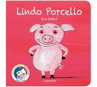 Lindo Porcello. Ediz. illustrata