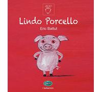 Lindo Porcello. Edizione in simboli