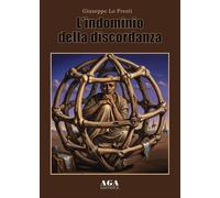 L'indominio della discordanza - [AGA Editrice (Cusano Milanino)]