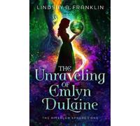 Lindsay A Franklin The Unraveling of Emlyn Dulaine (Copertina rigida)