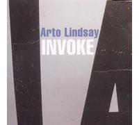 Lindsay,Arto - Invoke