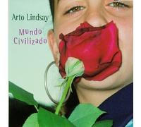 Lindsay, Arto - Mundo Civilizado