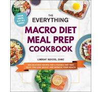 Lindsay Boyers The Everything Macro Diet Meal Prep Cookbook (Tascabile)