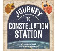 Lindsay C. Barry Jamin Hoyle Journey to Constellation Station (Tascabile)