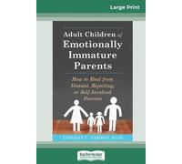 Lindsay C Gibson Adult Children of Emotionally Immature Parents (Tascabile)