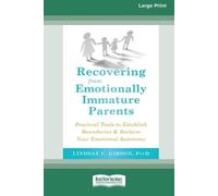 Lindsay C Gibson Recovering from Emotionally Immature Parents (Tascabile)