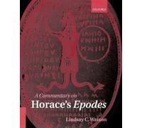 Lindsay C. Watson A Commentary on Horace's Epodes (Copertina rigida)