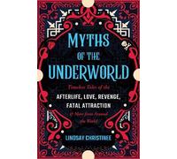 Lindsay Christinee Myths of the Underworld (Tascabile)