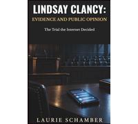 Lindsay Clancy: Evidence and Public Opinion: The Trial the Internet Decided
