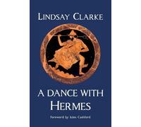 Lindsay Clarke A Dance with Hermes (Tascabile)