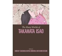Lindsay Coleman The Many Worlds of Takahata Isao (Copertina rigida)