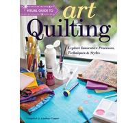 Lindsay Conner Visual Guide to Art Quilting (Tascabile)