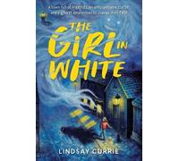 Lindsay Currie The Girl in White (Copertina rigida)