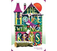 Lindsay Currie The House with No Keys (Copertina rigida)