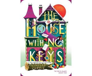 Lindsay Currie The House with No Keys (Tascabile) Delta Games
