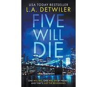 Lindsay Detwiler Five Will Die (Tascabile)