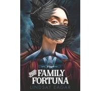 Lindsay Eagar The Family Fortuna (Copertina rigida)