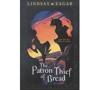 Lindsay Eagar The Patron Thief of Bread (Tascabile)