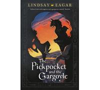Lindsay Eagar The Pickpocket and the Gargoyle (Tascabile)