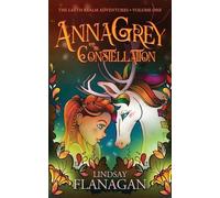 Lindsay Flanagan AnnaGrey and the Constellation (Tascabile)