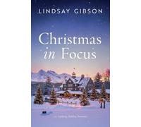 Lindsay Gibson Christmas in Focus (Tascabile)