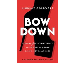 Lindsay Goldwert Bow Down (Tascabile)