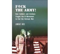 Lindsay Goss Fck the Army (Copertina rigida) Performance and American Cultures