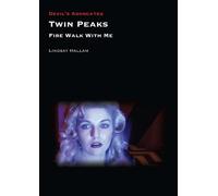 Lindsay Hallam Twin Peaks: Fire Walk with Me (Tascabile) Devil's Advocates