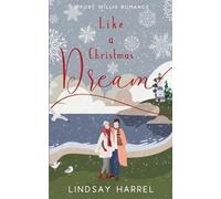 Lindsay Harrel Like a Christmas Dream (Tascabile) Port Willis Romance