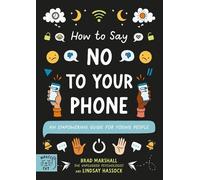 Lindsay Hassock Brad Marshall How to Say No to Your Phone (Tascabile)