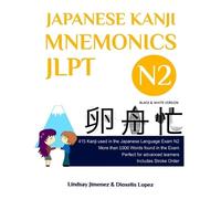 Lindsay Jimenez Japanese Kanji Mnemonics Jlpt N2 (Tascabile)