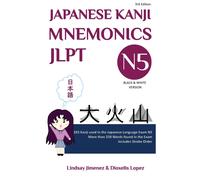 Lindsay Jimenez Japanese Kanji Mnemonics Jlpt N5 (Tascabile)
