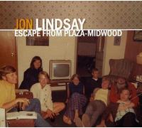 Lindsay, Jon - Escape From Plaza-Midwood